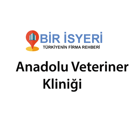 Anadolu Veteriner Kliniği | 24 Saat Nöbetçi Veteriner